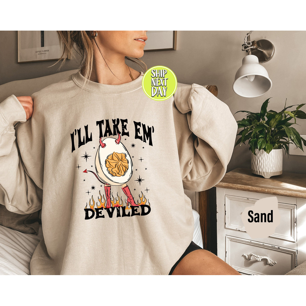 I'll Take Them Deviled Sweatshirt and Hoodie, Thanksgiving Crewneck, Thanksgiving Gifts, Deviled Eggs Hoodie, Fall Season Shirt -FUN21.jpg