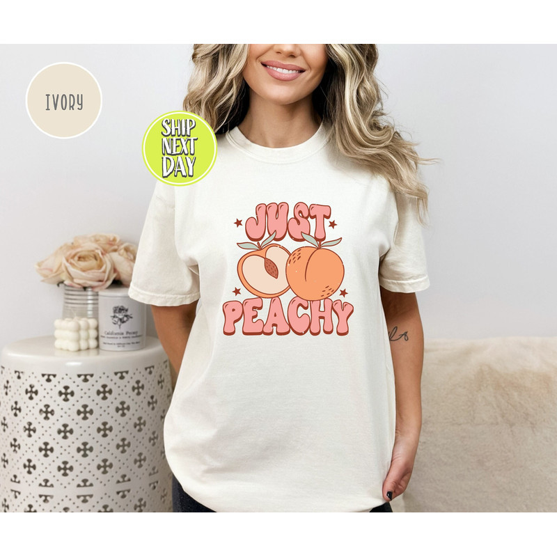 Just Peachy TShirt, Funny Festival Shirt, Summer Fruit Outfit, Summer Carnival Apparel, Gift for Teenager, Summer Vibes Shirts - FUN008.jpg
