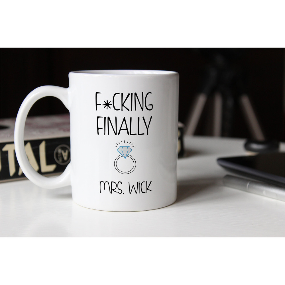 Fucking Finally Mrs. Engagement Married Proposed Engaged Coffee Mug, Personalized Custom Name, Couples Girlfriend Wedding Announcement Gift.jpg