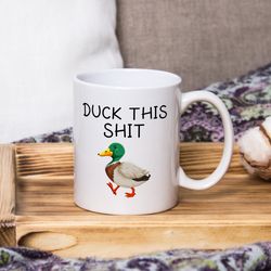 funny duck this shit ceramic coffee mug