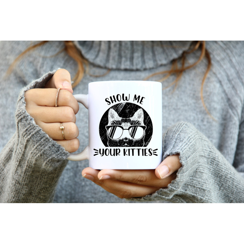 Show Me Your Kitties Mug, Funny Cat Mug, Cool Kitty Mug, Cool Cat Mug, Gift for Girlfriend, Gift for Bestie, Show Me Your Titties.jpg