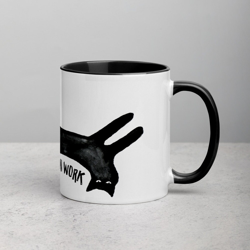 Moody Cat Mug - I'll Be Here, Watching You Work (Black Inside & Handle).jpg