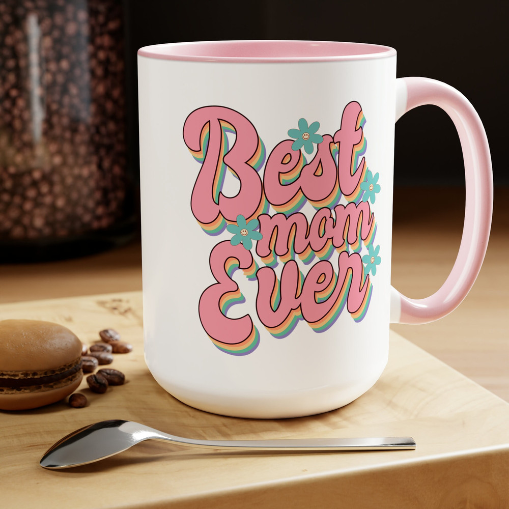 Best Mom Ever Coffee Mug, Best Mom Coffee Mug.jpg