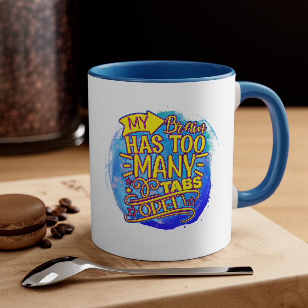 My Brain Has Too Many Tabs Open Mug, Coffee Lover Gift, Funny Co-worker Gift, Funny Coffee Mug, Work Mug, Best Friend Gift, Secret Santa.jpg