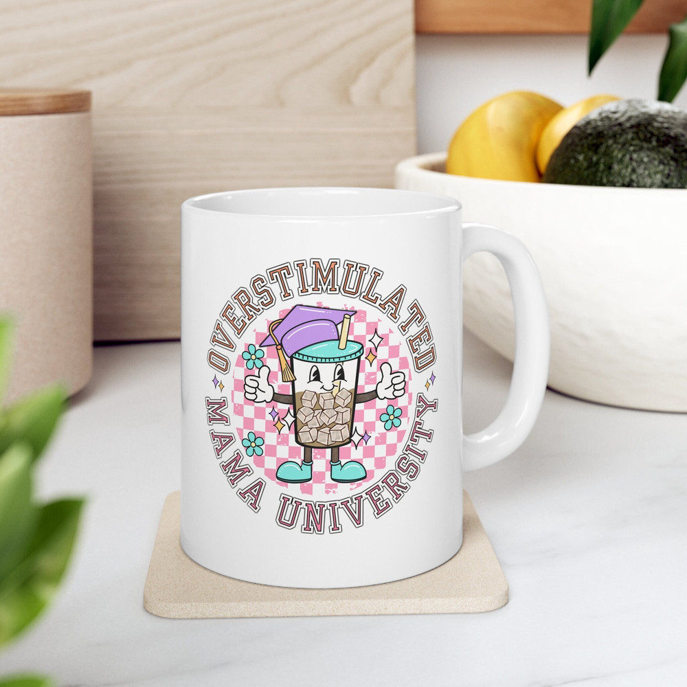 Overstimulated Mama University, Coffee Mug, Mothers Day Gift, Gift For Her, Mama Mug.jpg