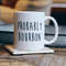 Probably Bourbon Mug, Bourbon Gift, Bourbon Lover Gift, Funny Coffee Mug, Funny Bourbon Gift, Farmhouse Mug, Bourbon Decor, Kentucky Bourbon.jpg