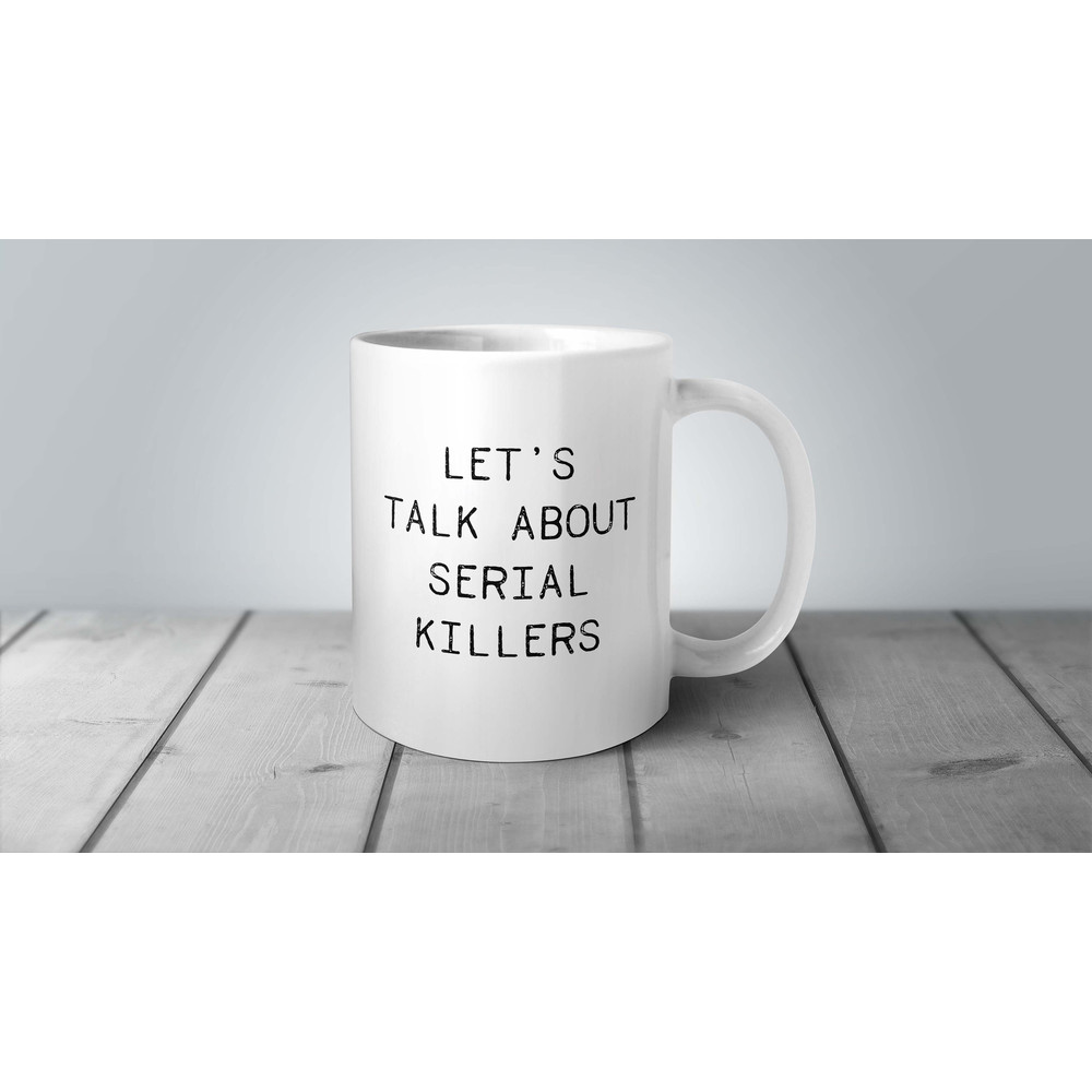 Serial Killer Mug, Serial Killer Gifts, True Crime Gifts, True Crime Mug, Funny Coffee Mug, Horror Gift, True Crime Addict, Junkie.jpg