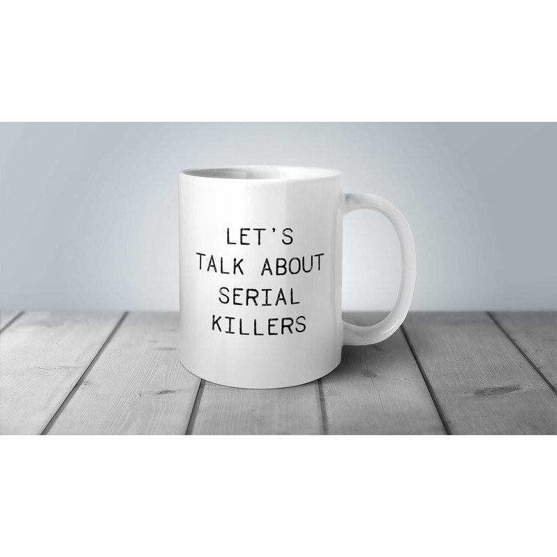 Serial Killer Mug, Serial Killer Gifts, True Crime Gifts, True Crime Mug, Funny Coffee Mug, Horror Gift, True Crime Addict, Junkie.jpg