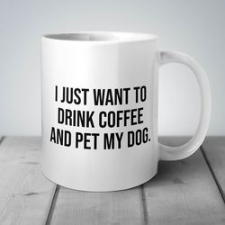 funny dog mug, dog gift, funny coffee mug, coffee and dogs, dog mom gi