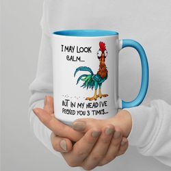 i my look calm... mug funny coworker gift rooster mug funny chicken mu