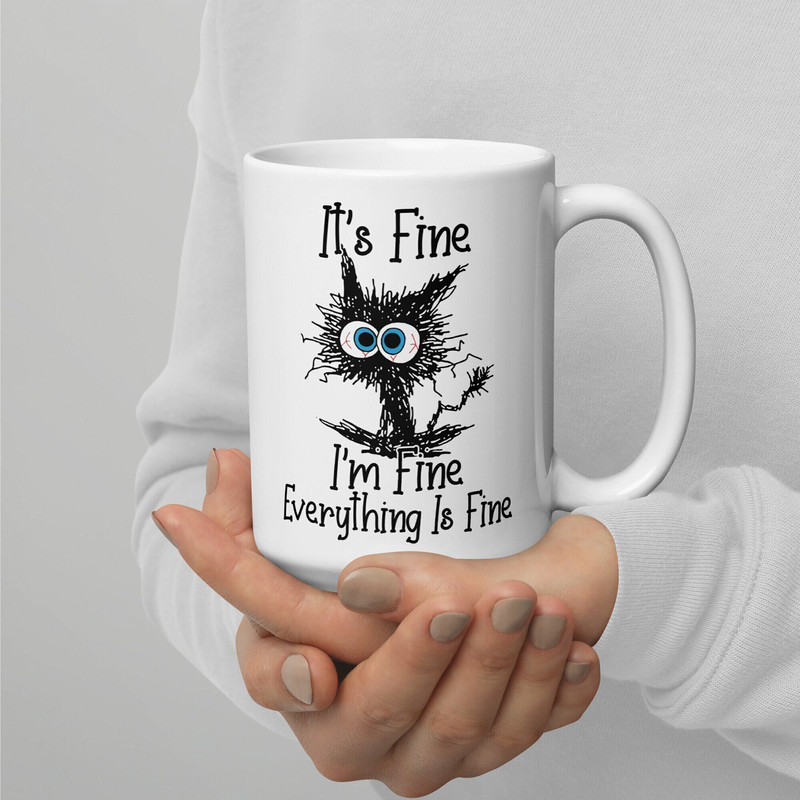 It's Fine I'm Fine Everything Is Fine Mug Black Cat Mug Funny Cat Mug Cat Lover Mug Cat Gift.jpg