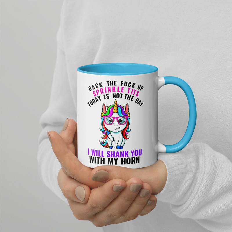 Unicorn Mug Back The Fuck Up Sprinkle Tits Today Is Not The Day Coffee Mug Funny Rude Mug Profanity Gift Mug with Color Inside 1.jpg