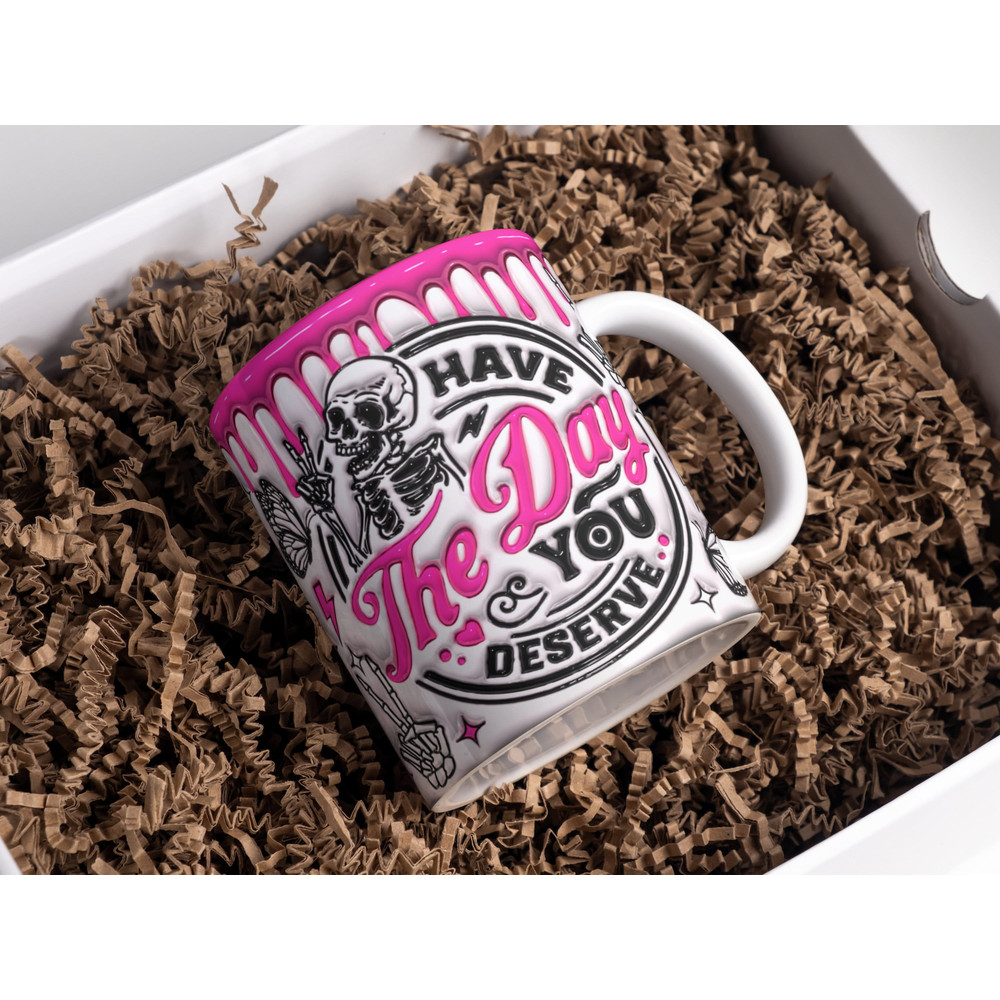 3D Have The Day You Deserve Inflated Mug Wrap Sublimation Design 11oz & 15oz, 3D Puffy Peace Funny Skeleton Mug PNG, Mug Sublimation Designs.jpg
