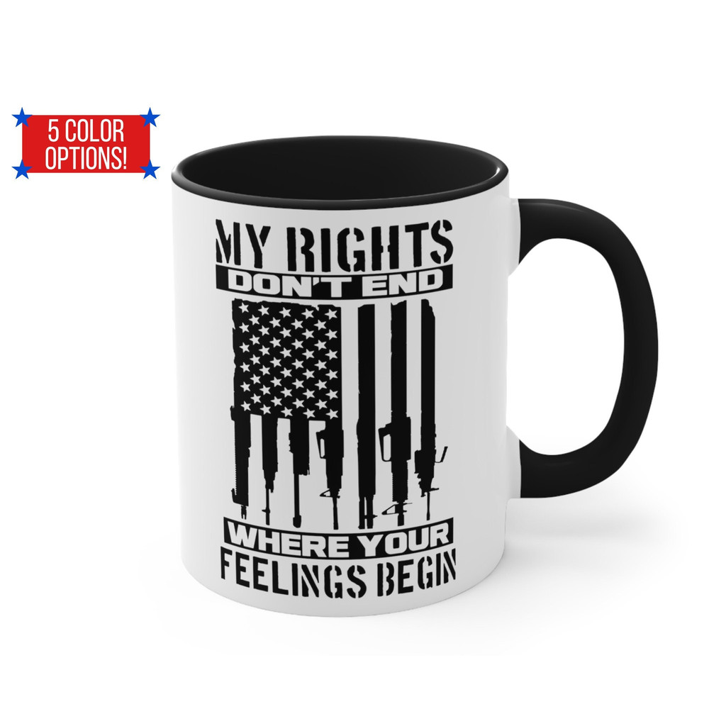 My Rights Don't End Where Your Feelings Begin Mug, Patriotic Mug, Rifles USA Flag Second Amendment Coffee Mug EPS Gun Rights, USA Coffee Cup.jpg