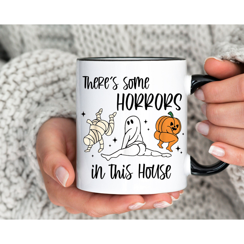 Funny Halloween Mugs, Funny Mug, Halloween Coffee Mug, Coffee Cup, Mug for Halloween, There's Some Horrors in This House,Funny Halloween Mug.jpg