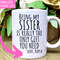 Funny Sister Mug, Sister Gifts, Funny Sister Gift, Sister Coffee Mug, Sister Gift Idea, Sister Birthday Gift, Best Sister Mug, Coffee Cup.jpg