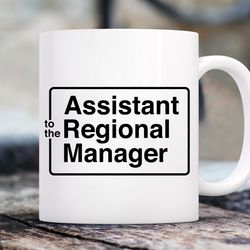 assistant to the regional manager mug, office themed mug, funny coffee mug gift,