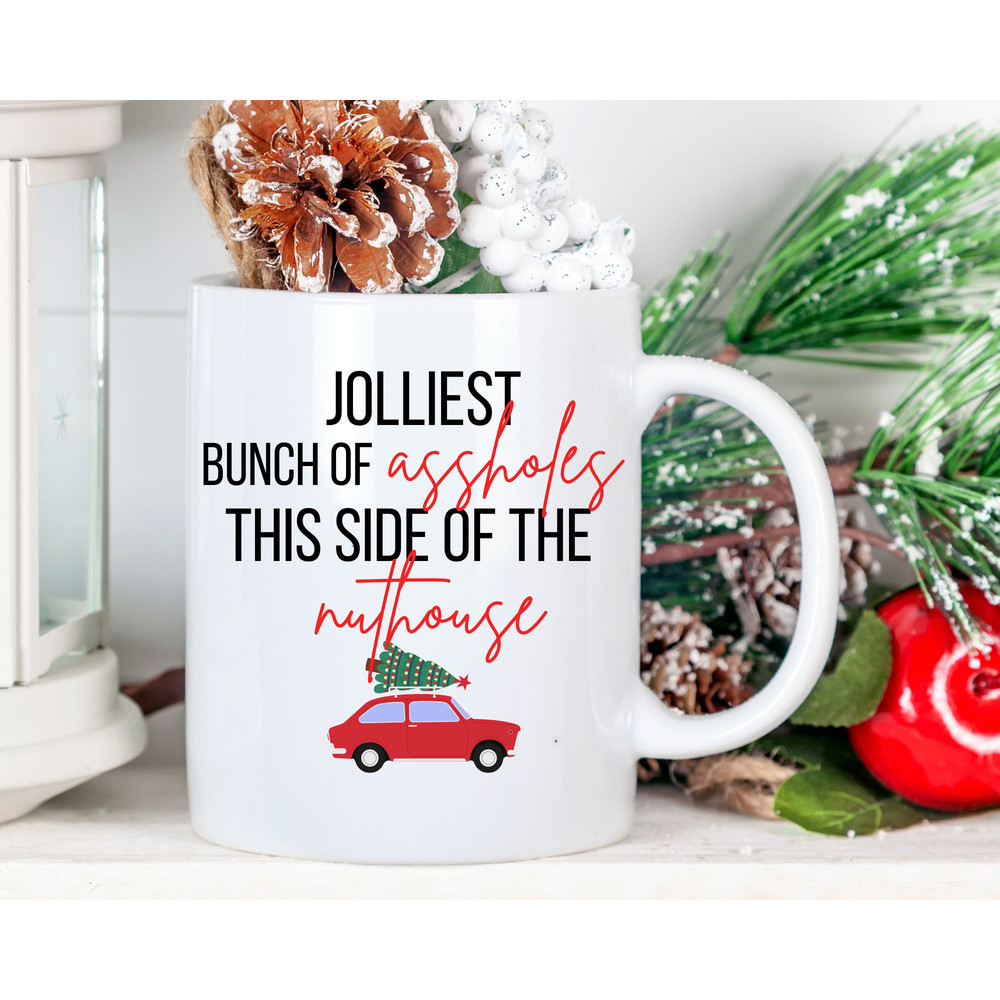 Jolliest Bunch of Assholes This Side of the Nuthouse Funny Christmas Coffee Mug, Funny Christmas Coffee Cups, Funny Christmas Mug, Jolliest.jpg
