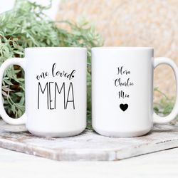 mema gift, one loved mema mug, mema coffee mug, grandma gift