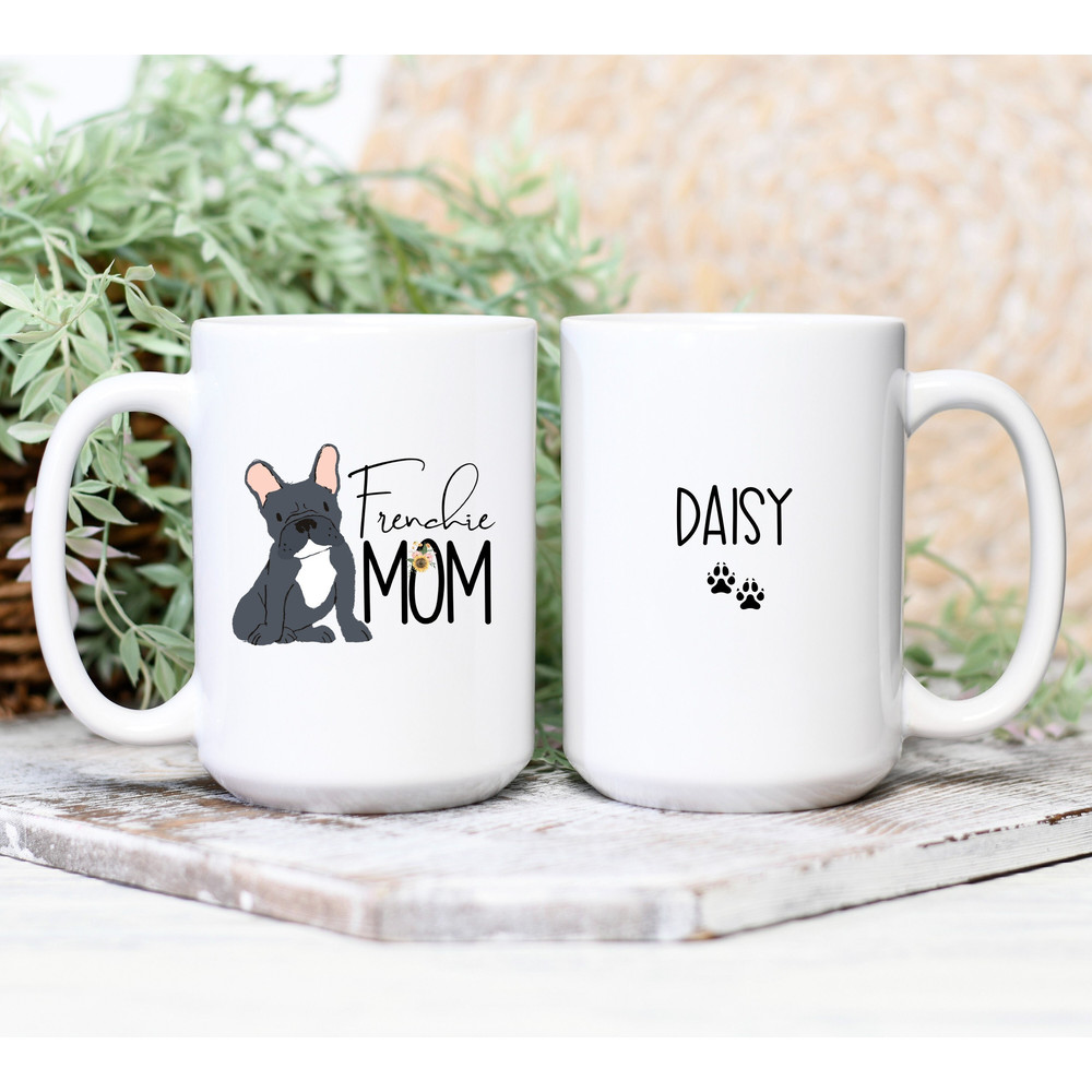 Frenchie Mom Mug, French Bulldog Mom, French Bulldog Gifts, Personalized French Bulldog Cup.jpg