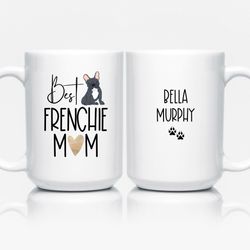 Frenchie Mom Mug Personalized, French Bulldog Gifts, French