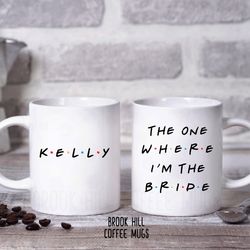 the one where im the bride, friends inspired coffee mug or wine tumbler, bride