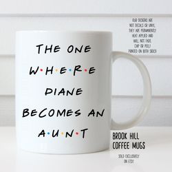 friends aunt mug, the one where diane becomes an aunt, friends inspired coffee m