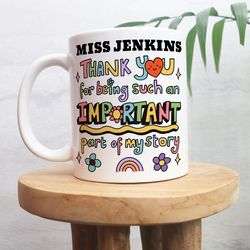 custom thank you mug, thank you for being part of my story cup, personalized tea