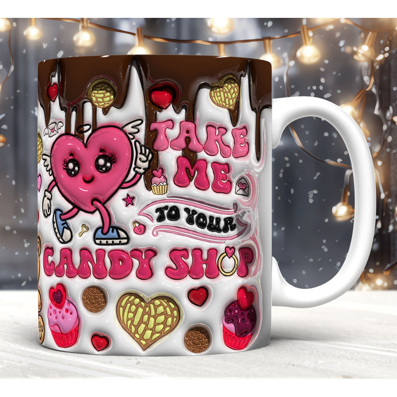 3D Inflated Take Me To Your Candy Shop Mug Wrap PNG, 3D Valentine's Day Puffy Mug Wrap PNG, Happy Valentines, Loads Of Love, Pink Valentine.jpg