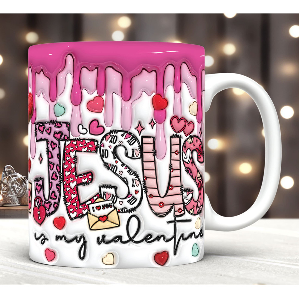 3D Inflated Valentine Mug Wrap, 3D Puffy Jesus Is My Valentine PNG, Bible Affirmations, Faith Bible Verse, Valentine's day Bible Verse Puffy.jpg