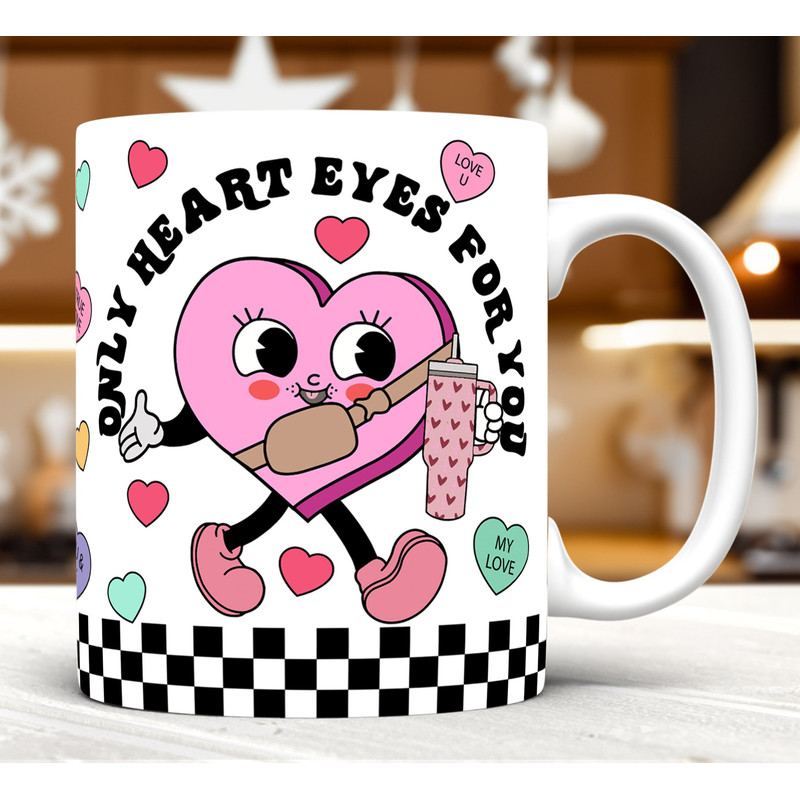 Only Heart Eyes For You Mug Wrap PNG, Valentine's Day Mug Wrap PNG, Happy Valentines, Candy Heart Belt Bag Inspired, Holiday Love, Heart Png.jpg