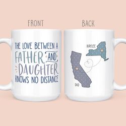 fathers day gift from daughter - the love between a father and daughter knows no distance mug