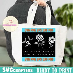 a little more kindness svg,a little less judgement svg,mom svg,plants svg,grow positive tought svg,kindness matters svg,be kind svg