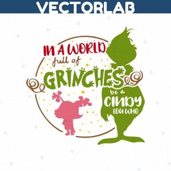 in a world full of grinches be a cindy lou who svg png, layered in a world full of grinches svg, cindy lou who png, svg