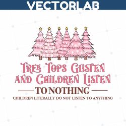 tree tops glisten and children listen png