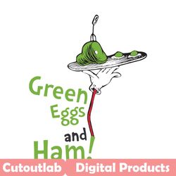 green eggs and ham dr seuss svg, dr seuss svg, green eggs and ham, green eggs svg, funny dr seuss svg, dr seuss characte