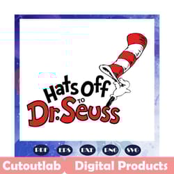 hats off dr seuss svg, dr seuss svg, dr seuss bundle svg, dr seuss, dr seuss png, one fish svg, two fish svg, thing 1 sv