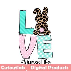 love nurse life svg, easter svg, easter day svg, nurse svg, easter nurse, nurse love svg, nurse life, love svg, easter g