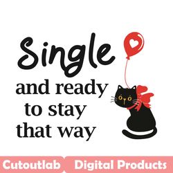 single valentine cute cat svg, valentine svg, cat svg, valentine cat svg, single svg, heart svg, love svg, single love s