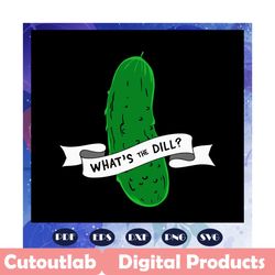 what is the dill svg, dill pickle svg, dill pickle gift, dill pickle shirt, pickle lover, pickle clipart, pickle lover g