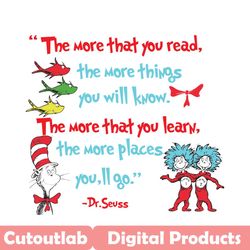 the more that you read svg, dr seuss svg, dr seuss vector, reading books svg, learning cat svg, cat in the hat svg, dr s