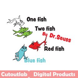 one fish two fish by dr seuss svg, dr seuss svg, one fish two fish, red fish svg, blue fish svg, dr seuss fish, seuss fi