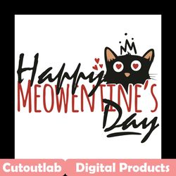 happy meowentine's day svg, valentine svg, cats svg, meowentine svg, cats valentine svg, cute cats svg, cats hearts svg,