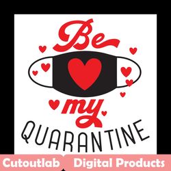 be my quarantine valentine svg, valentine svg, quarantine valentine svg, be my quarantine, valentine mask svg, heart mas
