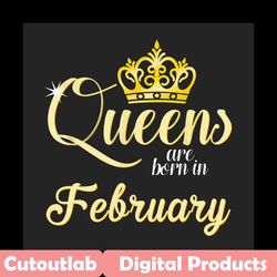 queens are born in february png, birthday png, february birthday, february queen png, born in february, february girl pn