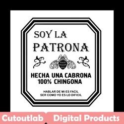soy la patrona hecha una cabrona svg, trending svg, soy la patrona svg, spanish svg, chingon svg, hand drawn, butterfly