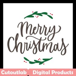 merry happy christmas svg, christmas svg, merry christmas svg, christmas day svg, christmas gifts, merry christmas, chri