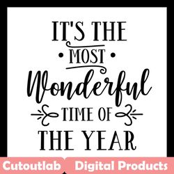its the most wonderful time of the year svg, christmas svg, merry christmas svg, christmas day svg, christmas gifts, mer