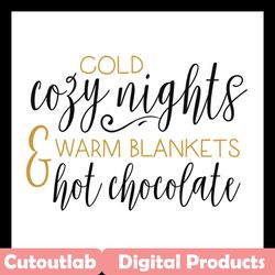 cold cozy nights warm blankets and hot chocolate svg files for silhouette, files for cricut, svg, dxf, eps, png instant