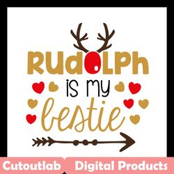 rudolph is my bestie svg files for silhouette, files for cricut, svg, dxf, eps, png instant download